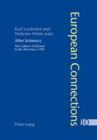 After Intimacy : The Culture of Divorce in the West since 1789 (European Connections .10) （2007. 300 S. 22 cm）