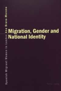 Migration, Gender and National Identity : Spanish Migrant Women in London （2005. 302 S. 220 mm）