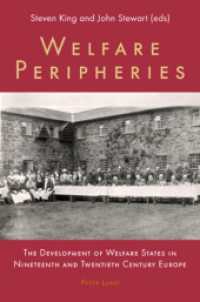 Welfare Peripheries : The Development of Welfare States in Nineteenth and Twentieth Century Europe （2007. 268 S. 220 mm）