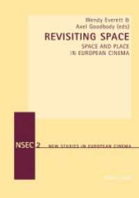 ヨーロッパ映画における空間と場所<br>Revisiting Space : Space and Place in European Cinema (New Studies in European Cinema .2) （2005. 385 S. 150 x 220 mm）