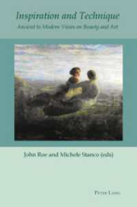 Inspiration and Technique : Ancient to Modern Views on Beauty and Art （2007. 360 S. 22 cm）