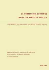 La formation continue dans les services publics : Analyse de l'impact des nouvelles pratiques de gestion des ressources humaines et d'encadrement （2004. VIII, 308 S. 220 mm）