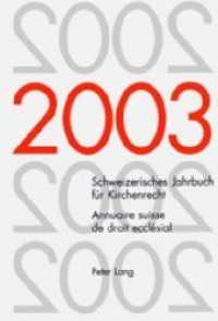 Schweizerisches Jahrbuch für Kirchenrecht. Band 8 (2003)- Annuaire suisse de droit ecclésial. Volume 8 (2003) (Schweizerisches Jahrbuch für Kirchenrecht / Annuaire suisse de droit ecclésial .8) （Neuausg. 2004. 322 S. 220 mm）