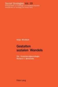 Gestalten sozialen Wandels : Die Entwicklungssoziologie Richard F. Behrendts. Dissertationsschrift (Social Strategies .39) （2005. 264 S. 220 mm）