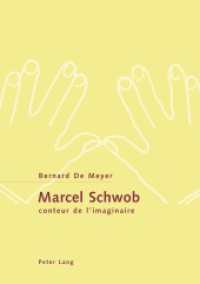 Marcel Schwob, conteur de l'imaginaire : Dissertationsschrift （2004. XIII, 174 S. 210 mm）