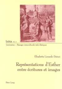 Représentations d'Esther entre écritures et images : Dissertationsschrift (Liminaires - Passages interculturels .3) （2004. X, 296 S. 210 mm）