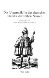 Das Ungarnbild in der deutschen Literatur der frühen Neuzeit : "Der Ungarische oder Dacianische Simplicissimus im Kontext barocker Reiseerzählungen und Simpliziaden (Beihefte zu Simpliciana .1) （2004. 414 S. 220 mm）