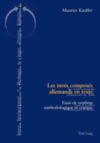 Les mots composés allemands en texte : Essai de synthèse méthodologique et critique (Travaux Interdisciplinaires et plurilingues 4) （Neuausg. 2004. XII, 293 S. 210 mm）