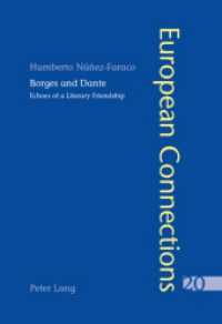 Borges and Dante : Echoes of a Literary Friendship (European Connections .20) （2006. 230 S. 22 cm）