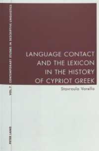 Language Contact and the Lexicon in the History of Cypriot Greek (Contemporary Studies in Descriptive Linguistics .7) （2005. 286 S. 150 x 220 mm）