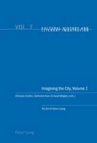 Imagining the City, Volume 1 : The Art of Urban Living (Cultural History and Literary Imagination .7) （2006. 348 S. 220 mm）