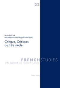Critique, Critiques au 18e siècle (French Studies of the Eighteenth and Nineteenth Centuries .22) （2006. 308 S. 15 x 22 cm）