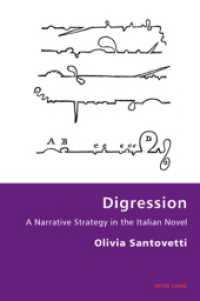 Digression : A Narrative Strategy in the Italian Novel (Italian Modernities .1) （2007. 262 S. 22 cm）