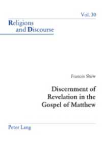 Discernment of Revelation in the Gospel of Matthew (Religions and Discourse .30) （2007. 372 S. 22 cm）