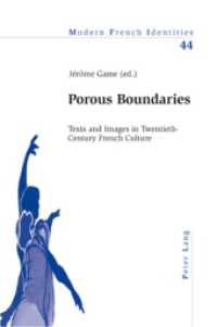 Porous Boundaries : Texts and Images in Twentieth-Century French Culture (Modern French Identities .44) （2007. 170 S. 220 mm）