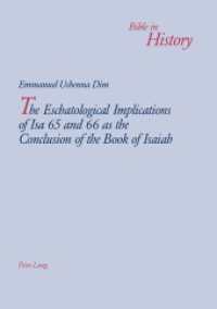 The Eschatological Implications of Isa 65 and 66 as the Conclusion of the Book of Isaiah : Dissertationsschrift. (Bible in History / La Bible dans l'histoire .3) （2004. XVIII, 412 S. 22 cm）