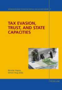 Tax Evasion, Trust, and State Capacities (Interdisciplinary Studies on Central and Eastern Europe .3) （2007. 390 S. 220 mm）