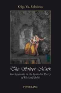 The Silver Mask : Harlequinade in the Symbolist Poetry of Blok and Belyi （Neuausg. 2008. 298 S. 150 x 220 mm）