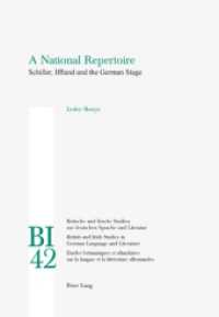 A National Repertoire : Schiller, Iffland and the German Stage (Britische und Irische Studien zur deutschen Sprache und Literatur / British and Irish Studies in Ger .4) （2007. 306 S. 150 x 220 mm）