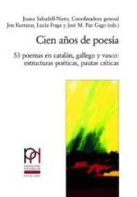Cien años de poesía : 53 poemas en catalán, gallego y vasco: estructuras poéticas, pautas críticas (Perspectivas Hispánicas .22) （Neuausg. 2007. 594 S. 220 mm）