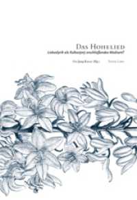 Das Hohelied : Liebeslyrik als Kultur(en) erschließendes Medium? - 4. Interdisziplinäres Symposion der Hochschule für Musik und Darstellende Kunst in Frankfurt am Main 2006 （2007. 458 S. 220 mm）