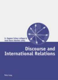 Discourse and International Relations （2007. XXII, 368 S. 222 mm）
