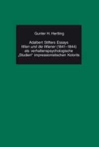 Adalbert Stifters Essays "Wien und die Wiener" (1841-1844) als verhaltenspsychologische "Studien" impressionistischen Ko (German Studies in America .72) （Neuausg. 2005. 128 S. 220 mm）