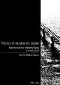 Publics et musées en Suisse : Représentations emblématiques et rituel social （2005. XII, 222 S. 220 mm）