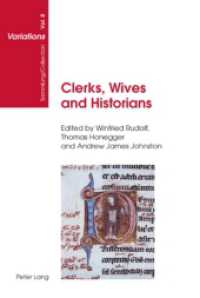 Clerks, Wives and Historians : Essays on Medieval English Language and Literature (Sammlung/Collection Variations .8) （2008. 244 S. 230 mm）