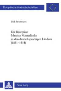 Die Rezeption Maurice Maeterlincks in den deutschsprachigen Ländern (1891-1914) : Dissertationsschrift (Europäische Hochschulschriften / European University Studies/Publications Universitaires Européenne .19) （2006. 810 S. 220 mm）