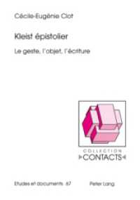 Kleist épistolier : Le geste, l'objet, l'écriture. Dissertationsschrift (Contacts .67) （2008. XXIV, 434 S. 210 mm）