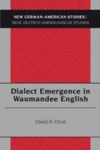 Dialect Emergence in Waumandee English (New German-American Studies / Neue Deutsch-Amerikanische Studien .30) （Neuausg. 2008. 214 S. 150 x 220 mm）
