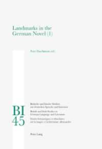 Landmarks in the German Novel : Part 1 (Britische und Irische Studien zur deutschen Sprache und Literatur / British and Irish Studies in German) （2007. 242 S. 225 mm）