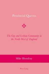 Provincial Queens : The Gay and Lesbian Community in the North-West of England （2007. 272 S. 22 cm）
