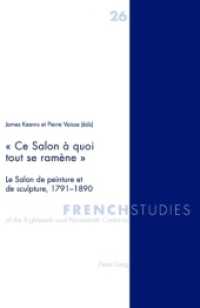 " Ce Salon à quoi tout se ramène " : Le Salon de peinture et de sculpture, 1791-1890 (French Studies of the Eighteenth and Nineteenth Centuries .26) （2009. XII, 168 S. 220 mm）