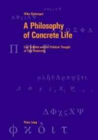A Philosophy of Concrete Life : Carl Schmitt and the Political Thought of Late Modernity (Berner Reihe philosophischer Studien .35) （2006. 228 S. 222 mm）