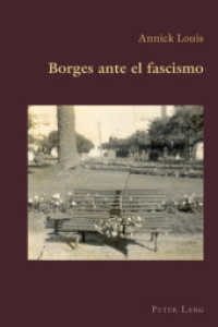 Borges ante el fascismo (Hispanic Studies: Culture and Ideas .7) （2008. 380 S. 22 cm）