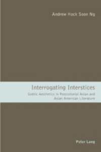 Interrogating Interstices : Gothic Aesthetics in Postcolonial Asian and Asian American Literature