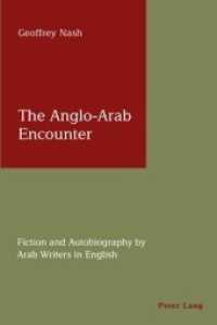 The Anglo-Arab Encounter : Fiction and Autobiography by Arab Writers in English