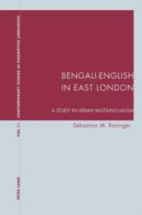 Bengali-English in East London : A Study in Urban Multilingualism (Contemporary Studies in Descriptive Linguistics)