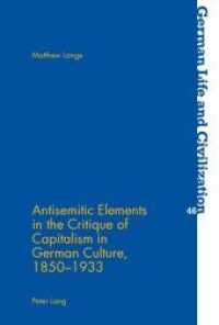 Antisemitic Elements in the Critique of Capitalism in German Culture, 1850-1933 (German Life & Civilization)