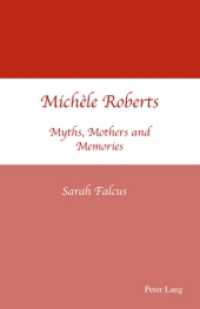 Michele Roberts : Myths, Mothers and Memories