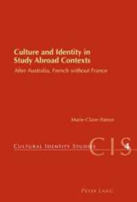 Culture and Identity in Study Abroad Contexts : After Australia, French without France (Cultural Identity Studies .4) （2007. 336 S. 22 cm）