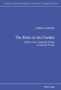 The Ruler in the Garden : Politics and Landscape Design in Imperial Russia (Russian Transformations: Literature, Culture and Ideas)