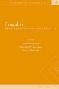 Frugality : Rebalancing Material and Spiritual Values in Economic Life (Frontiers of Business Ethics)