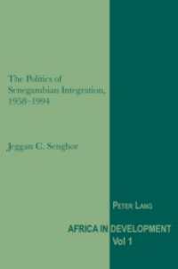 The Politics of Senegambian Integration, 1958-1994 (Africa in Development .1) （2008. 335 S. 15 x 22 cm）