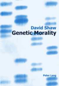 Genetic Morality : Dissertationsschrift （2006. VIII, 212 S. 220 mm）
