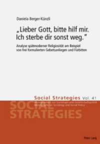 «Lieber Gott, Bitte Hilf Mir. Ich Sterbe Dir Sonst Weg.» : Analyse Spaetmoderner Religiositaet Am Beispiel Von Frei Formulierten Gebetsanliegen Und Fuerbitten (Social Strategies)