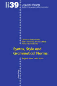 Syntax, Style and Grammatical Norms : English from 1500-2000 (Linguistic Insights 39) （2006. 258 S. 220 mm）