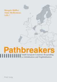 Pathbreakers : Small European Countries Responding to Globalisation and Deglobalisation